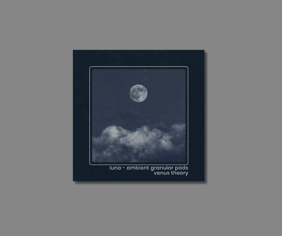 Luna // Ambient Granular Pads  - Paid Plugin Presets/Libraries Plugin