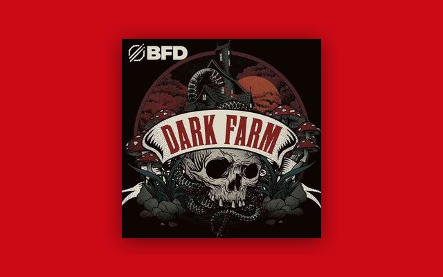 BFD Dark Farm - Paid Plugin Presets/Libraries Plugin