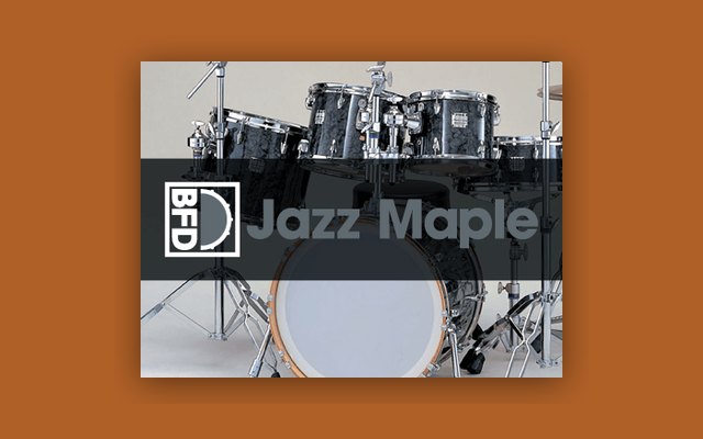 BFD Jazz Maple - Paid Plugin Presets/Libraries Plugin