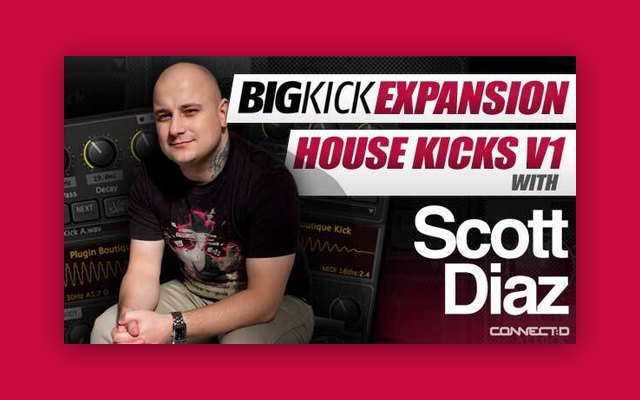 BigKick Expansion V4 - House Kicks with Scott Diaz - Paid Plugin Presets/Libraries Plugin