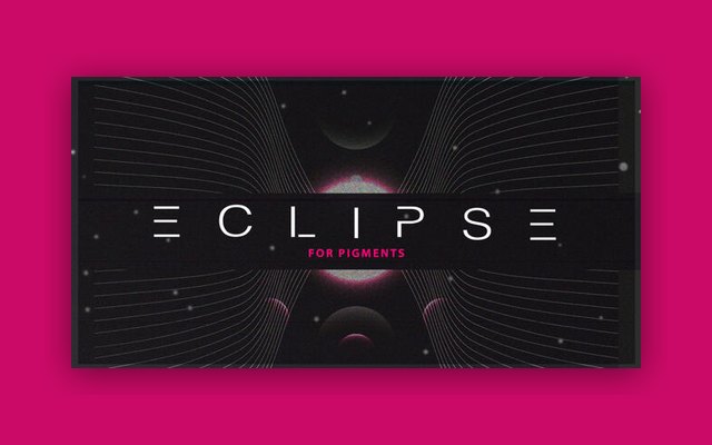 Eclipse - Cinematic Presets for Pigments - Paid Plugin Presets/Libraries Plugin
