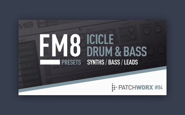 FM8 Presets - Icicle Drum & Bass - Paid Plugin Presets/Libraries Plugin