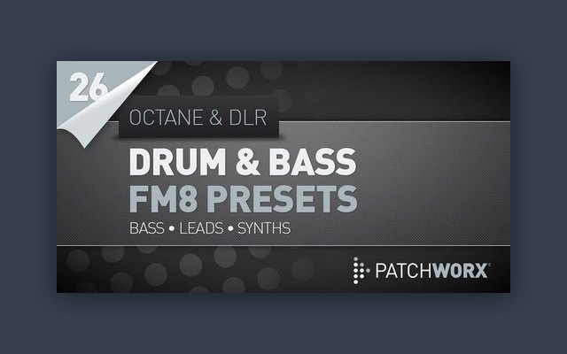 Octane & DLR - Drum & Bass FM8 Presets - Paid Plugin Presets/Libraries Plugin