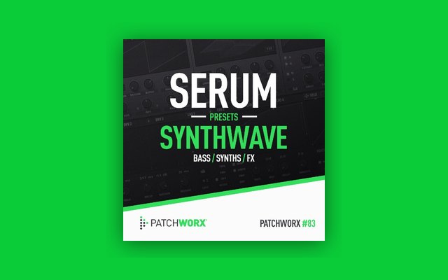 Synthwave - Serum Presets - Paid Plugin Presets/Libraries Plugin