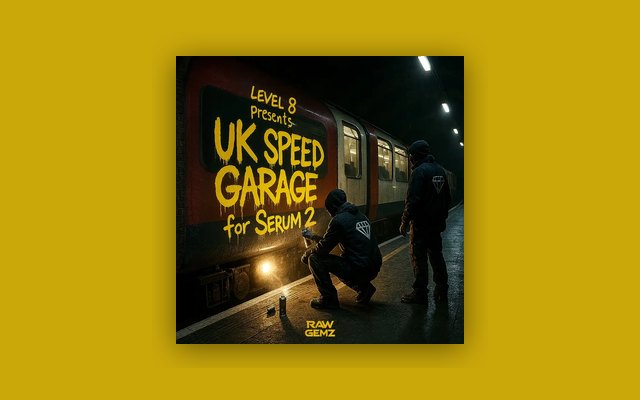UK Speed Garage Vol. 1 for Serum 2 - Paid Plugin Presets/Libraries Plugin